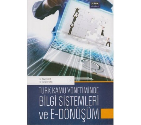 Türk Kamu Yönetiminde Bilgi Sistemleri ve E-Dönüşüm