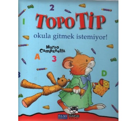 Topo Tip - Okula Gitmek İstemiyor