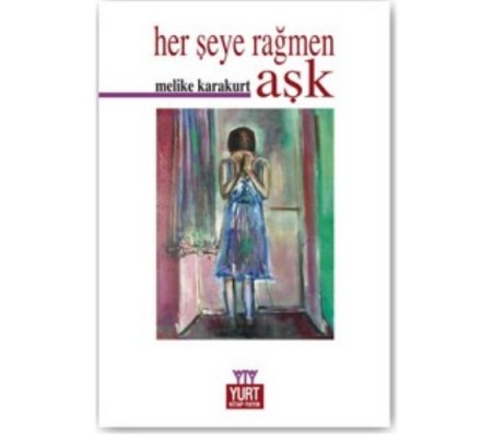 Herşeye Rağmen Aşk