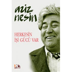 Herkesin İşi Gücü Var Herkesin İşi Gücü Var