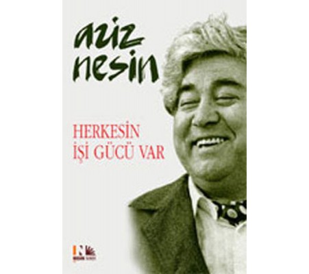 Herkesin İşi Gücü Var Herkesin İşi Gücü Var