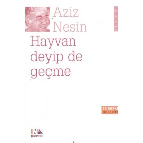 Hayvan Deyip de Geçme Hayvan Deyip de Geçme