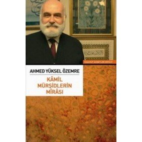 Kamil Mürşidlerin Mirası Kamil Mürşidlerin Mirası