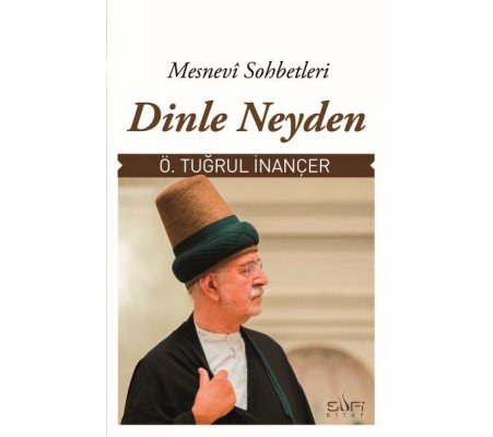 Dinle Neyden Mesnevi Sohbetleri