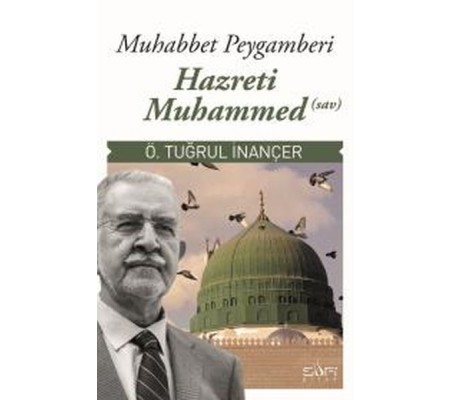 Muhabbet Peygamberi Hz Muhammed (S.A.V)