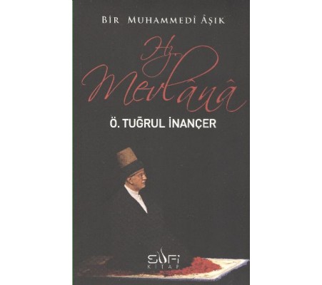 Bir Muhammedi Aşık: Hz. Mevlana