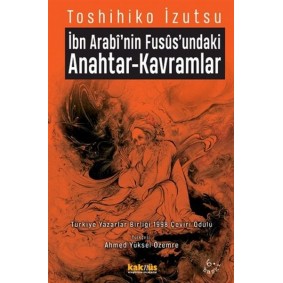 İbn Arabi'nin Fusus'undaki Anahtar-Kavramlar İbn Arabi'nin Fusus'undaki Anahtar-Kavramlar