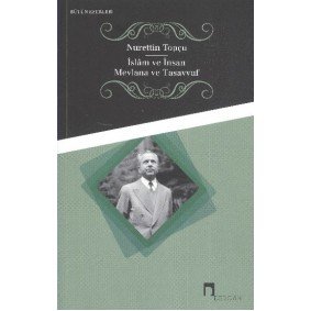 İslam ve İnsan - Mevlana ve Tasavvuf İslam ve İnsan - Mevlana ve Tasavvuf