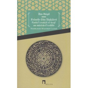 Felsefe - Din İlişkileri Faslu'l-Makal el-Keşfan minhaci'l-edille Felsefe - Din İlişkileri Faslu'l-Makal el-Keşfan minhaci'l-edille