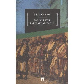 Tasavvuf ve Tarikatlar Tarihi Tasavvuf ve Tarikatlar Tarihi