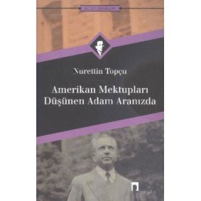 Amerikan Mektupları / Düşünen Adam Aranızda Amerikan Mektupları / Düşünen Adam Aranızda