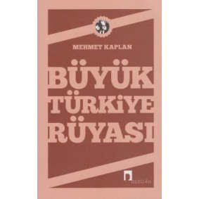 Büyük Türkiye Rüyası Büyük Türkiye Rüyası