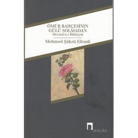 Ömür Bahçesinin Gülü Solmadan Ömür Bahçesinin Gülü Solmadan