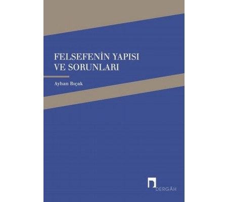 Felsefenin Yapısı ve Sorunları