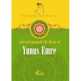 Selected Poems of The Divan of Yunus Emre Selected Poems of The Divan of Yunus Emre