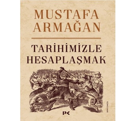 Tarihimizle Hesaplaşmak