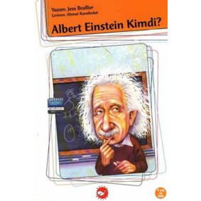 Albert Einstein Kimdi? Albert Einstein Kimdi?
