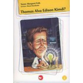 Thomas Alva Edison Kimdi? Thomas Alva Edison Kimdi?