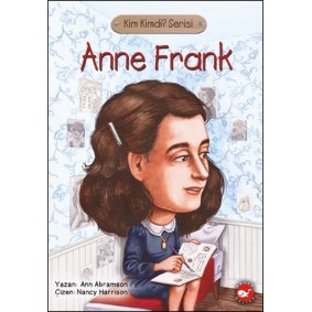 Kim Kimdi? Serisi - Anne Frank Kim Kimdi? Serisi - Anne Frank
