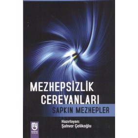 Mezhepsizlik Cereyanları Sapkın Mezhepler Mezhepsizlik Cereyanları Sapkın Mezhepler