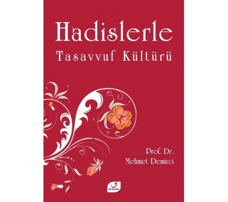 Hadislerle Tasavvuf Kültürü