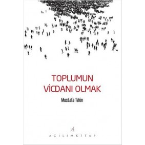 Toplumun Vicdanı Olmak Toplumun Vicdanı Olmak