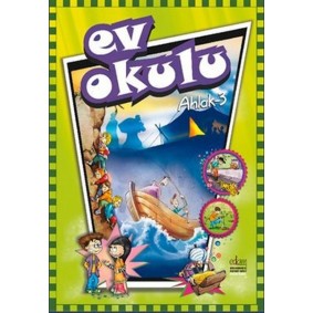 Ev Okulu Ahlak - 3 Ev Okulu Ahlak - 3