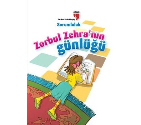 Sorumluluk / Zorbul Zehra'nın Günlüğü