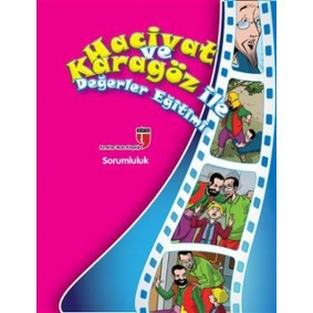Sorumluluk / Hacivat ve Karagöz ile Değerler Eğitimi Sorumluluk / Hacivat ve Karagöz ile Değerler Eğitimi