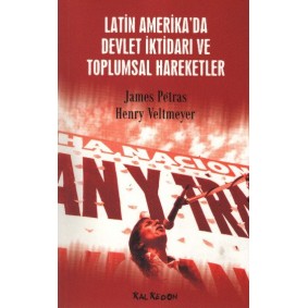 Latin Amerika'da Devlet İktidarı ve Toplumsal Hareketler