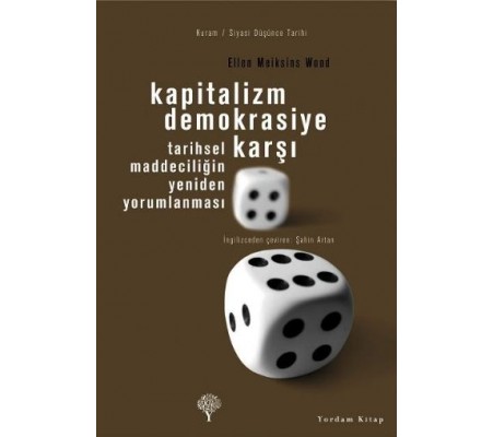 Kapitalizm Demokrasiye Karşı