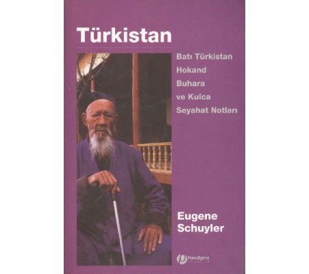 Türkistan - Batı Türkistan, Hokan, Buhara Ve Kulca Seyahat Notları