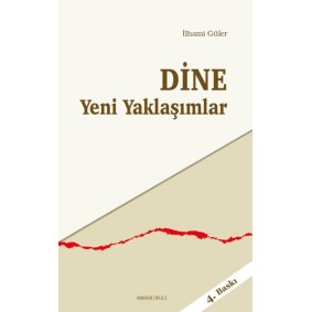 Dine Yeni Yaklaşımlar Dine Yeni Yaklaşımlar
