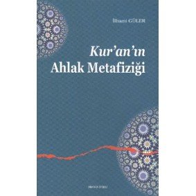 Kuranın Ahlak Metafiziği