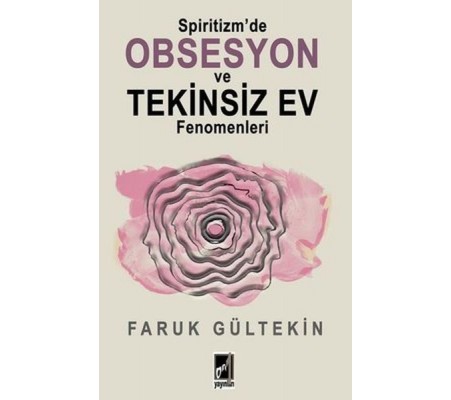 Spiritizm’de Obsesyon ve Tekinsiz Ev Fenomenleri