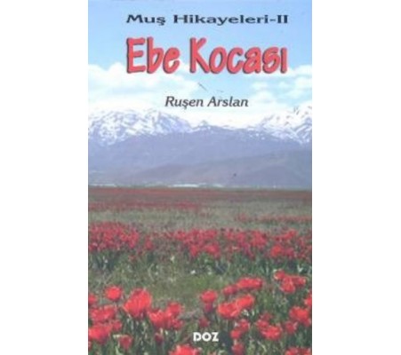 Muş Hikayeleri 2 - Ebe Kocası