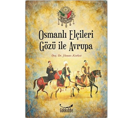 Osmanlı Elçileri Gözü İle Avrupa