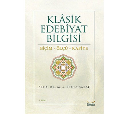 Klasik Edebiyat Bilgisi / Biçim-Ölçü-Kafiye