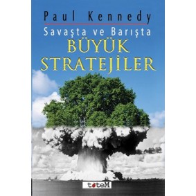 Savaşta ve Barışta Büyük Stratejiler Savaşta ve Barışta Büyük Stratejiler