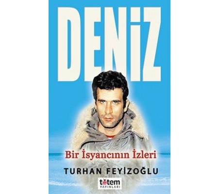 Deniz - Bir İsyancının İzleri