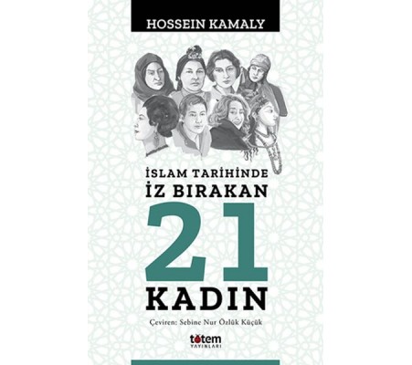 İslam Tarihinde İz Bırakan 21 Kadın