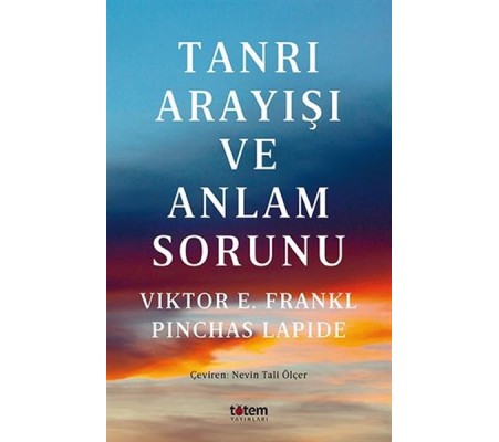 Tanrı Arayışı ve Anlam Sorunu