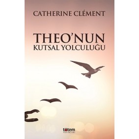Theo’nun Kutsal Yolculuğu