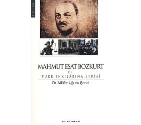 Mahmut Esat Bozkurt ve Türk İnkılabına Etkisi