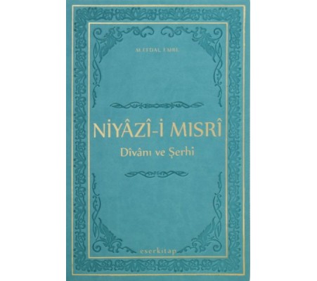 Niyazi-i Mısri Divanı ve Şerhi (Termo Deri Ciltli)