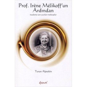 Prof. Irene Melikoff’un Ardından Prof. Irene Melikoff’un Ardından