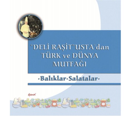 Deli Raşit Usta'dan Türk ve Dünya Mutfağı Balıklar - Salatalar