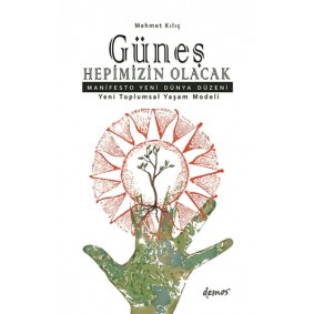 Güneş Hepimizin Olacak Güneş Hepimizin Olacak