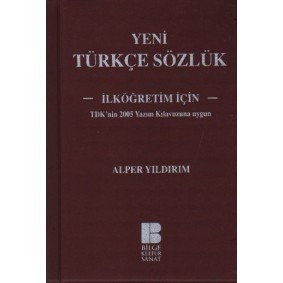 Yeni Türkçe Sözlük İlk Öğretimler İçin Yeni Türkçe Sözlük İlk Öğretimler İçin