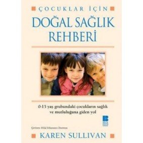 Doğal Sağlık Rehberi Çocuklar İçin Doğal Sağlık Rehberi Çocuklar İçin